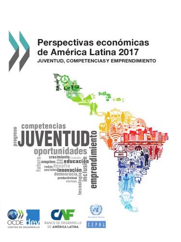 Perspectivas económicas de América Latina 2017.