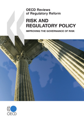 Risk and regulatory policy : improving the governance of risk.