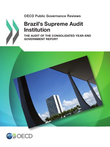 Brazil’s supreme audit institution : the audit of the consolidated year-end government report.
