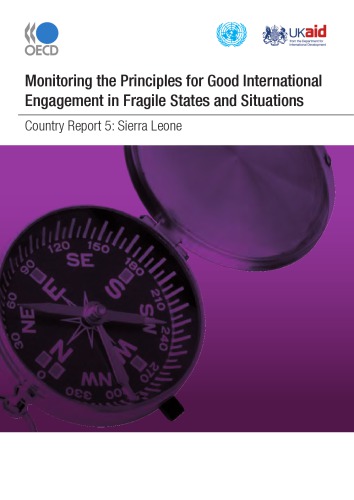 Monitoring the principles for good international engagement in fragile states and situations : country report 5: Sierra Leone