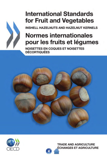 International standardisation of fruit and Vegetables : Inshell hazelnuts and hazelnut Kernels.