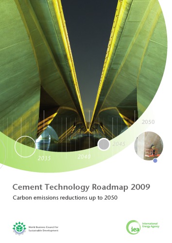 Cement technology roadmap 2009 : carbon emissions reductions up to 2050.