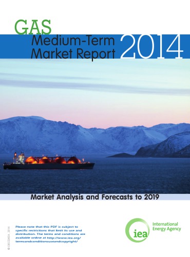 Medium-term gas market report 2014 : market analysis and forecasts to 2019