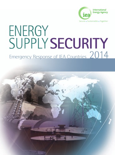 Energy supply security : emergency response of IEA countries 2014.