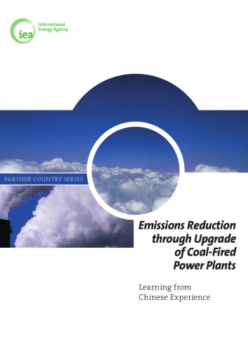 Emissions Reduction through Upgrade of Coal-Fired Power Plants: Learning from Chinese Experience.