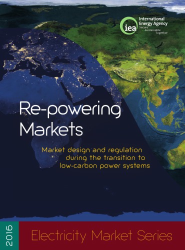 Re-powering markets : market design and regulation during the transition to low-carbon power systems.