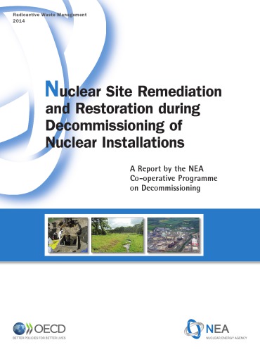 Nuclear Site Remediation and Restoration during Decommissioning of Nuclear Installations:A Report