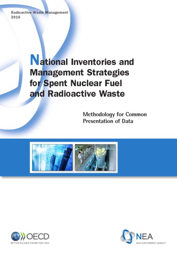 National inventories and management strategies for spent nuclear fuel and radioactive waste : methodology for common presentation of data.