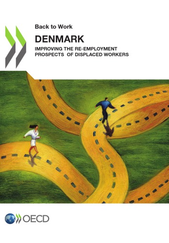 Back to Work. Denmark : improving the re-employment prospects of displaced workers.