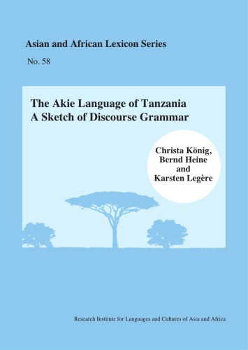 The Akie language of Tanzania : a sketch of discourse grammar