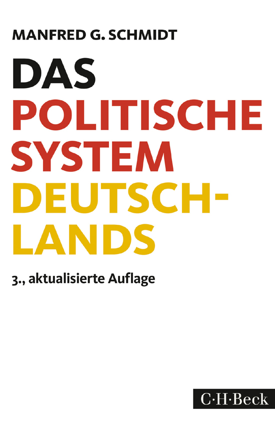 Das politische System Deutschlands. Institutionen, Willensbildung und Politikfelder