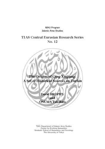 The Origins of Qing Xinjiang: A Set of Historical Sources on Turfan