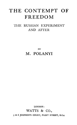 The Contempt of Freedom: The Russian Experiment and After