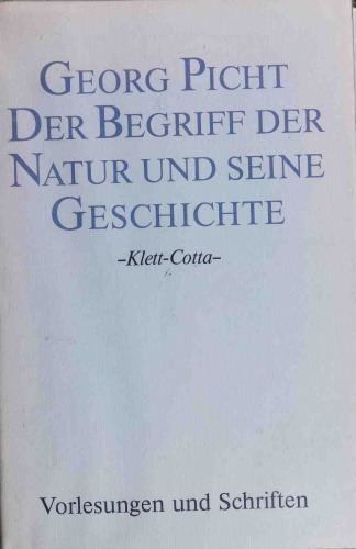 Der Begriff der Natur und seine Geschichte