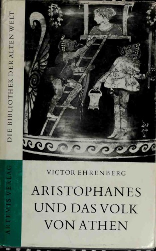 Aristophanes und das Volk von Athen. Eine Soziologie der altattischen Komödie