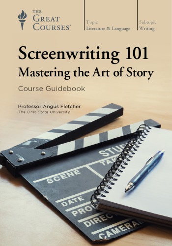Screenwriting 101: Mastering the Art of Story