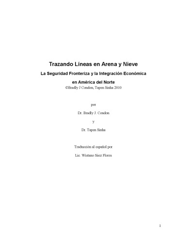 Trazando Líneas en Arena y Nieve La Seguridad Fronteriza y la Integración Económica