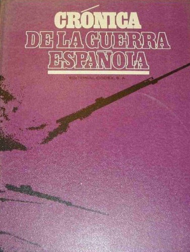 Crónica de la Guerra Española No Apta Para Irreconciliables