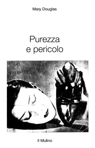 Purezza e pericolo. Un’analisi dei concetti di contaminazione e tabù