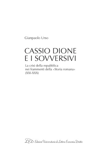 Cassio Dione e i sovversivi: la crisi della repubblica nei frammenti della 