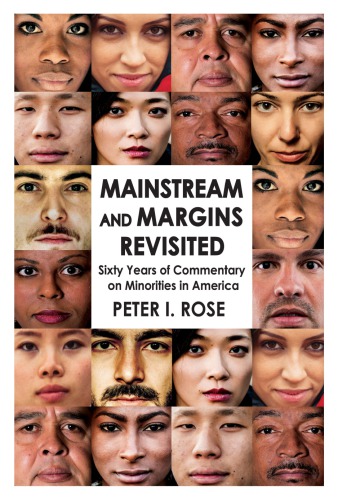Mainstream and Margins Revisited: Sixty Years of Commentary on Minorities in America
