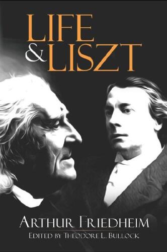 Life and Liszt: The Recollections of a Concert Pianist