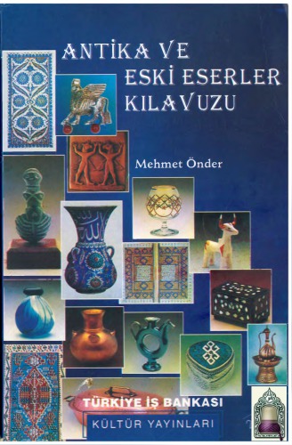 Antika ve Eski Eserler Kılavuzu