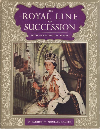 The Royal Line of Succession with Genealogical Tables