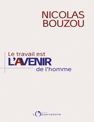 Le travail est l’avenir de l’homme