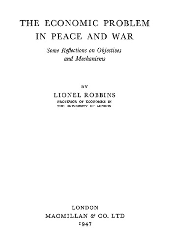 The Economic Problem in Peace and War: Some Reflections on Objectives and Mechanisms