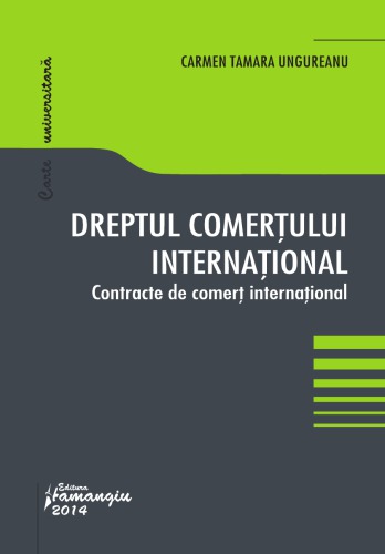 Dreptul comerțului internațional. Contracte de comerț internațional