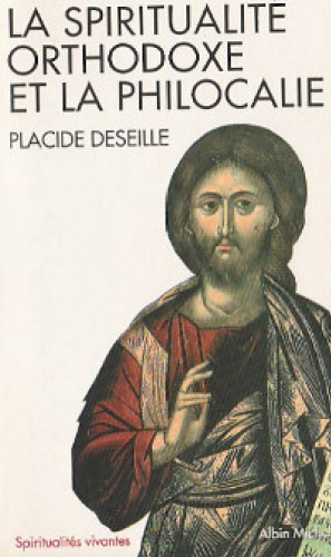 Spiritualite Orthodoxe Et La Philocalie
