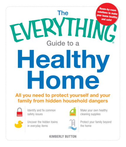 The Everything Guide to a Healthy Home
