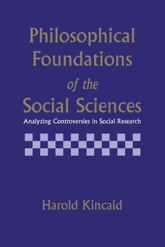 Philosophical Foundations of the Social Sciences: Analyzing Controversies in Social Research