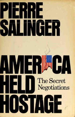 America held hostage: The secret negotiations