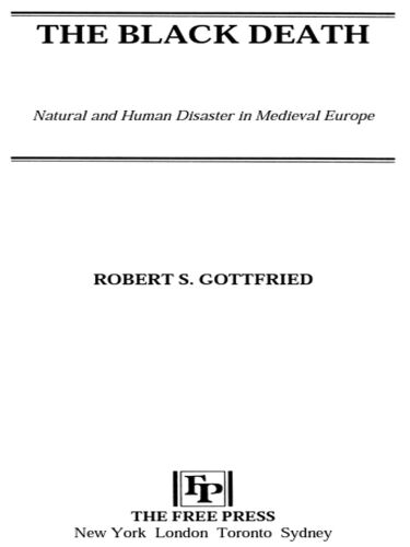 The Black Death: Natural and Human Disaster in Medieval Europe