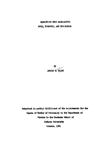 Radiations from radioactive gold, tungsten, and dysprosium