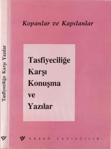 Kopanlar ve Kapılanlar Tasfiyeciliğe Karşı Konuşma ve Yazılar