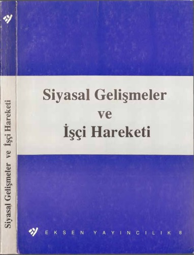 Siyasal Gelişmeler ve İşçi Hareketi