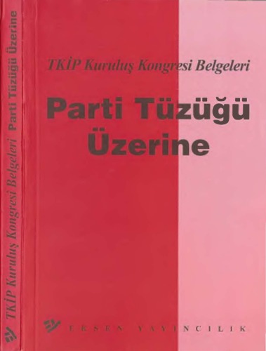 TKİP Kuruluş Kongresi Belgeleri Parti Tüzüğü Üzerine