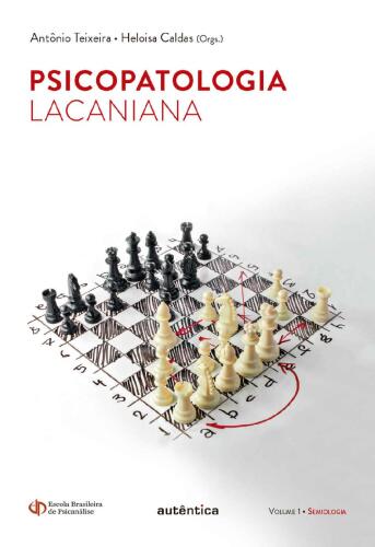 Psicopatologia lacaniana: Volume1: Semiologia