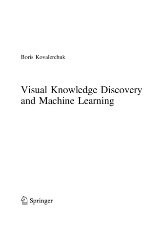 Visual Knowledge Discovery and Machine Learning
