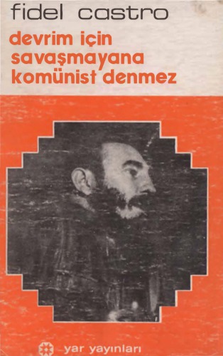 Devrim İçin Savaşmayana Komünist Denmez