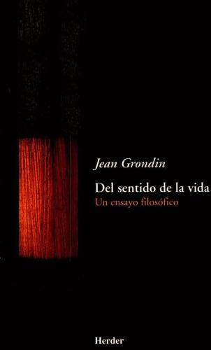 Del Sentido de la vida: Un ensayo filosófico