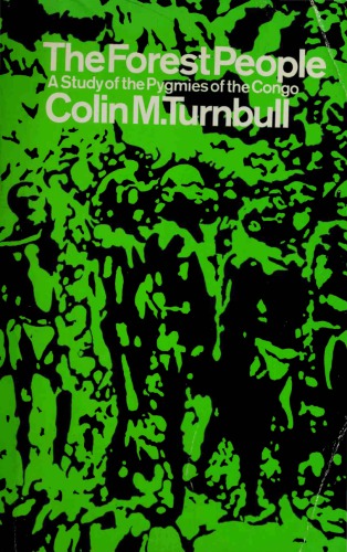 The Forest People: A Study of the Pygmies of the Congo