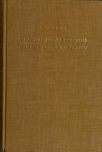 Über psychische Energetik und das Wesen der Träume