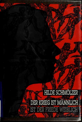 Der Krieg ist männlich. Ist der Friede weiblich?