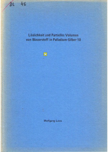 Löslichkeit und partielles volumen von Wasserstoff in Palladium-Silber-10 [thesis]