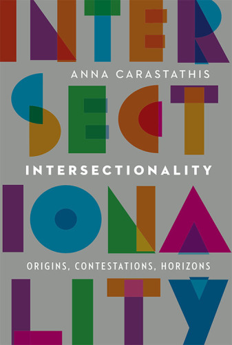 Intersectionality: Origins, Contestations, Horizons