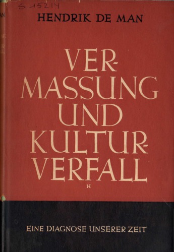 Vermassung und Kulturverfall. Eine Diagnose unserer Zeit
